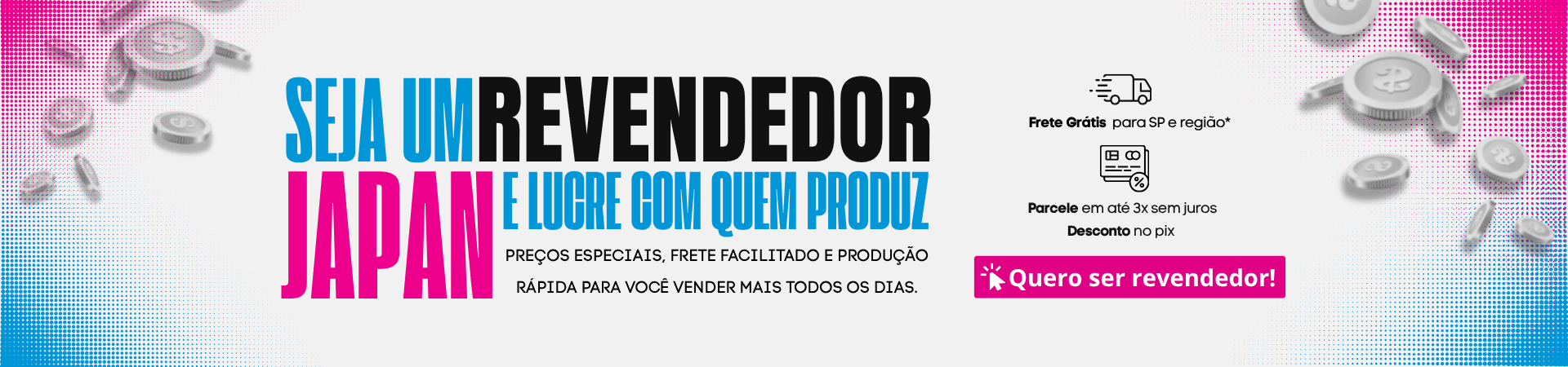 Seja um Revendedor Japan