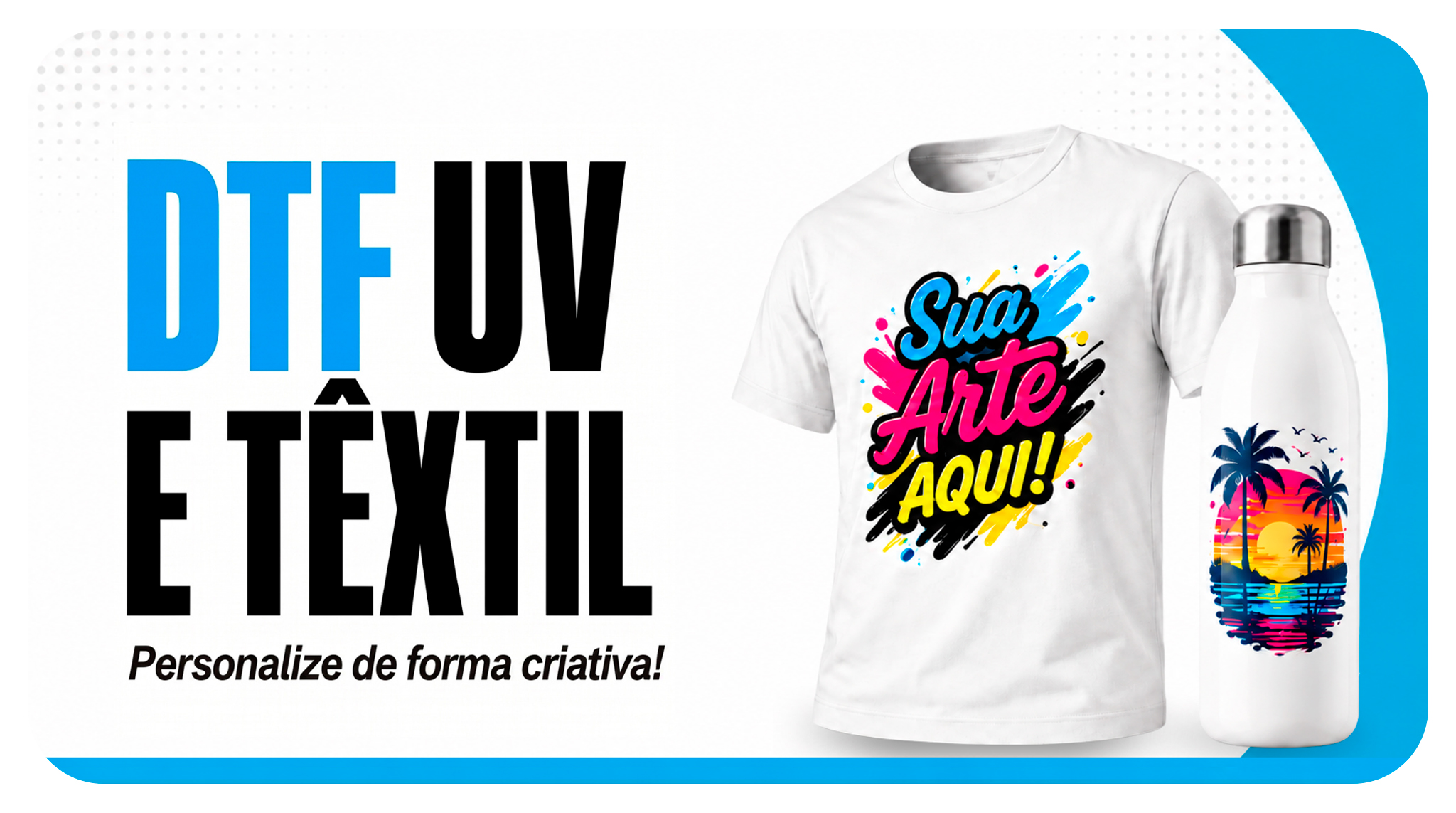 DTF UV e Têxtil