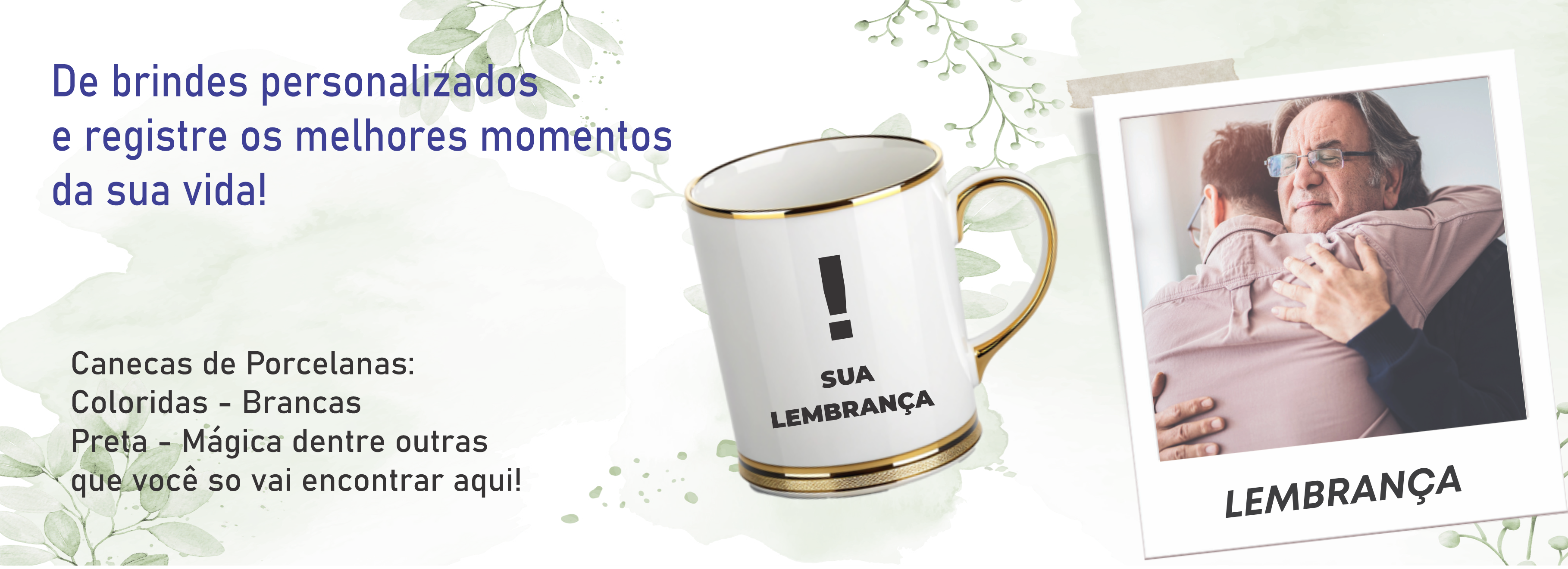 Canecas Personalizadas a lembranaça que nunca se esquece!