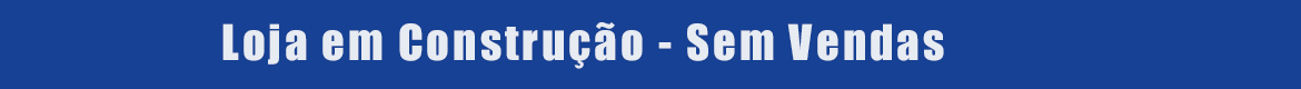 LOJA EM CONSTRUÇÂO - VENDAS NÃO FUNCIONAM